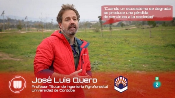 El catedrático de la UCO José Luis Quero, analiza las estrategias de restauración de ecosistemas degradados en un capítulo de &#039;Universo Sostenible&#039;.